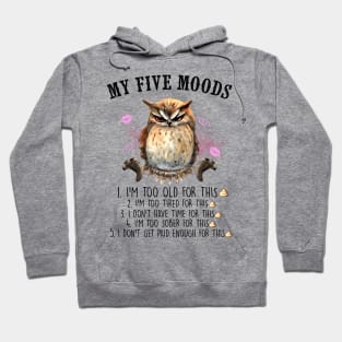 My Five Moods funny Hoodie